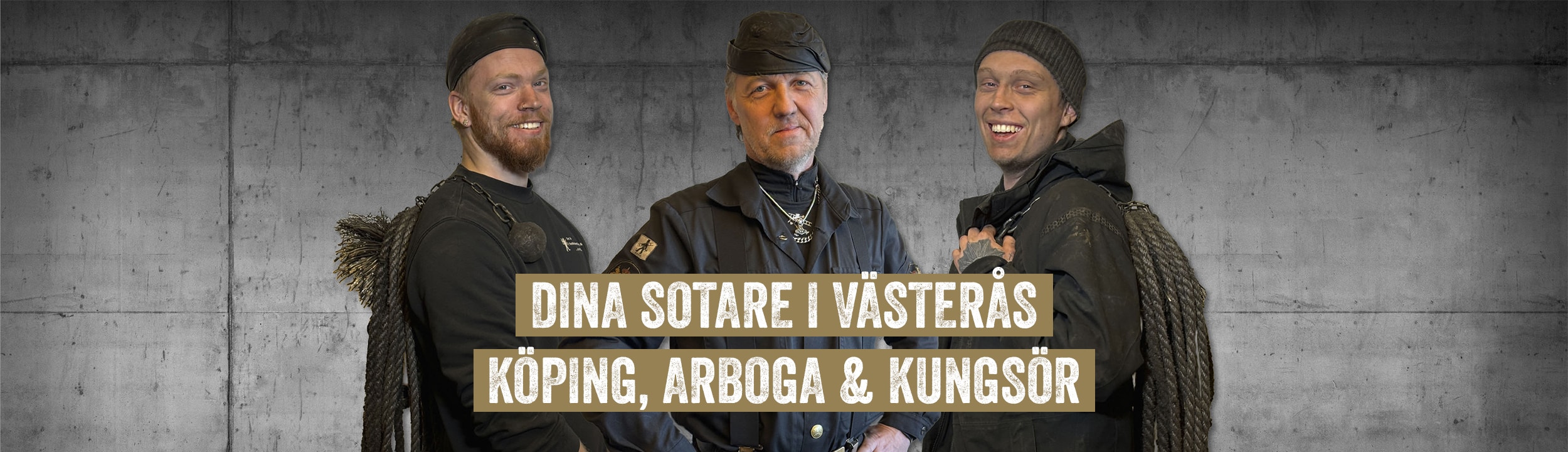 Tre glada sotare i full sotarmundering. I vit text står "Dina sotare i Västerås, Köping, Arboga & Kungsör".